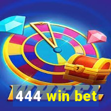 444 win bet